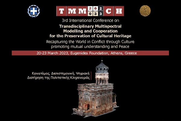 3rd International Conference TMM_CH “Transdisciplinary Multispectral Modelling and Cooperation for the Preservation of Cultural Heritage. Recapturing the World in Conflict through Culture promoting mutual understanding and Peace»